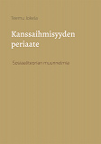Cover for Kanssaihmisyyden periaate: Sosiaaliteorian muunnelmia