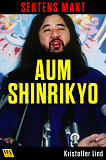 Omslagsbild för Sektens makt – Aum Shinrikyo