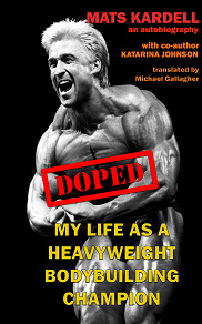 Omslagsbild för Doped: My life as a Heavyweight Bodybuilding Champion