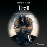 Cover for Mytiska väsen - Troll