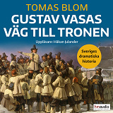 Cover for Gustav Vasas väg till tronen