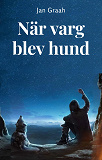 Cover for När varg blev hund