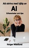 Omslagsbild för Att skriva med hjälp av AI Erfarenheter och tips