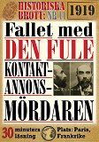 Cover for Fallet med den fule kontaktannons-mördaren. Historiska brott nr 11. 30 minuters true crime-läsning