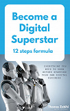 Cover for Become a digital superstar, 12 step formula