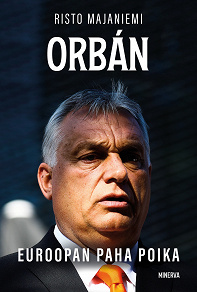 Omslagsbild för Orbán - Euroopan paha poika
