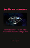 Omslagsbild för Du är en diamant: Framtiden tillhör den som följer sina drömmar och förverkligar dem