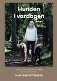 Cover for Hunden i vardagen: Om att leva med din hund i harmoni
