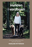 Omslagsbild för Hunden i vardagen: Om att leva med din hund i harmoni