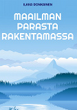 Omslagsbild för Maailman parasta rakentamassa: Suomalaisen tulosjohtamisen synty, kukoistus ja kehitys 1976-93