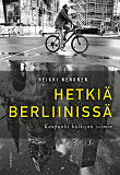 Bokomslag för Hetkiä Berliinissä