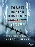 Cover for Torsti Ossian Koskinen – syyllinen-syytön