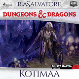 Cover for Dungeons &amp; Dragons – Drizztin legenda: Kotimaa