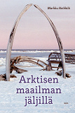 Omslagsbild för Arktisen maailman jäljillä