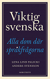 Cover for Viktig svenska : Alla dom där språkfrågorna