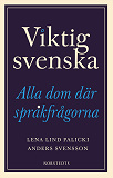 Bokomslag för Viktig svenska : alla dom där språkfrågorna