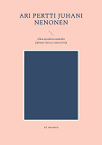 Omslagsbild för ari pertti juhani nenonen: olkaa ajatuksissannekin puhtaat runo ja saarna kirja