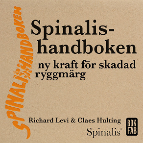 Cover for Spinalishandboken: Ny kraft för skadad ryggmärg