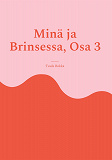 Cover for Minä ja Brinsessa, Osa 3