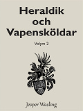 Omslagsbild för Heraldik och Vapensköldar: Volym 2