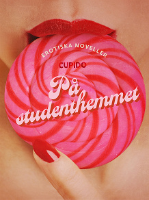 Cover for På studenthemmet - erotiska noveller