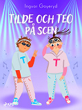 Omslagsbild för Tilde och Teo på scen