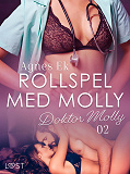 Omslagsbild för Rollspel med Molly 2: Doktor Molly - erotisk novell
