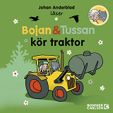 Bokomslag för Bojan och Tussan kör traktor