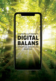 Cover for Digital balans: Uppkopplad,nedkopplad, avkopplad
