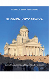 Cover for Suomen Kiitospäivää: Juhlitaan Jumalan hyvyyttä Suomelle!