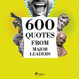 Omslagsbild för 600 Quotes from Major Leaders