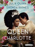 Cover for Queen Charlotte : före Familjen Bridgerton utspelade sig en kärlekshistoria som förändrade allt…