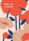 Cover for Näin sen muistan: Elämäni tarina