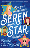 Bokomslag för Do you know that Seren means Star in Welsh?: Love, Friendship, Betrayal. Four lives forever changed.