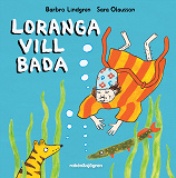 Cover for Loranga vill bada