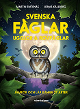 Cover for Svenska fåglar : ugglor och rovfåglar : jämför och lär känna 29 arter