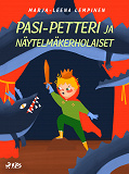 Cover for Pasi-Petteri ja näytelmäkerholaiset