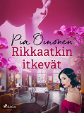 Cover for Rikkaatkin itkevät