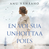 Cover for En voi sua unhoittaa poies
