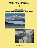 Cover for South- / Syd- America NO2.: Swedish English. Travel diary Resedagbok 2020. Argentina, Patagonia, Chile, Brazil, Uruguay.