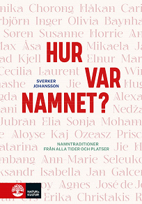 Cover for Hur var namnet? : namntraditioner från alla tider och platser