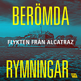 Cover for Berömda rymningar – Flykten från Alcatraz