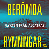 Bokomslag för Berömda rymningar – Flykten från Alcatraz