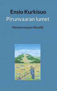 Omslagsbild för Pirunvaaran lumet: Pienoisromaani Novellit