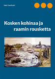 Cover for Kosken kohinaa ja raamin rousketta