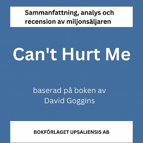 Cover for Sammanfattning av miljonsäljaren Can't Hurt Me av David Goggins