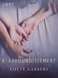 Omslagsbild för 8. arroundissement – eroottinen novelli