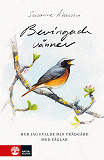 Cover for Bevingade vänner : hur jag fyllde min trädgård med fåglar