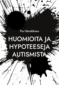 Omslagsbild för Huomioita ja hypoteeseja autismista
