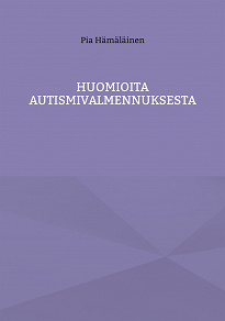 Omslagsbild för Huomioita autismivalmennuksesta
